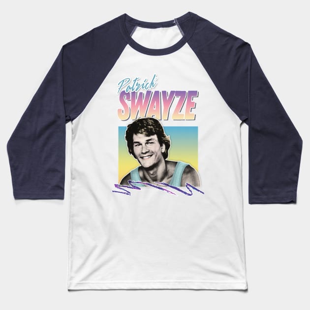 Patrick Swayze - Retro 90s Styled Fanart Design Baseball T-Shirt by DankFutura